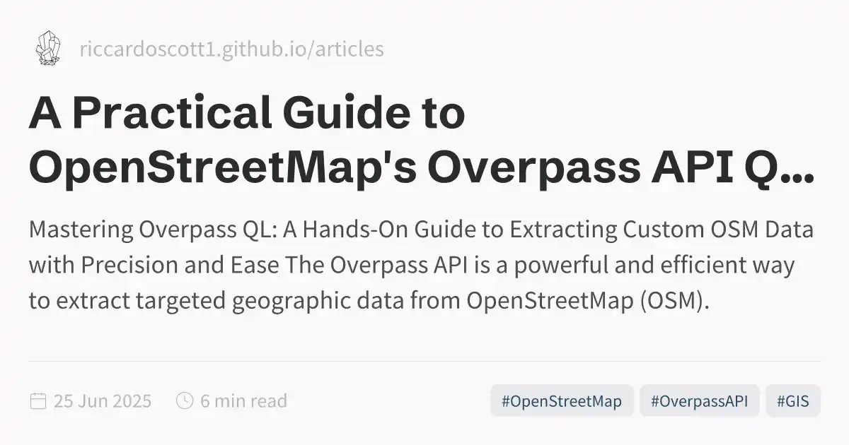 A Practical Guide to OpenStreetMap's Overpass API Query Language